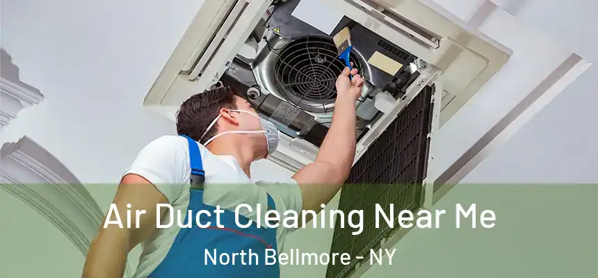 Air Duct Cleaning Near Me North Bellmore - NY