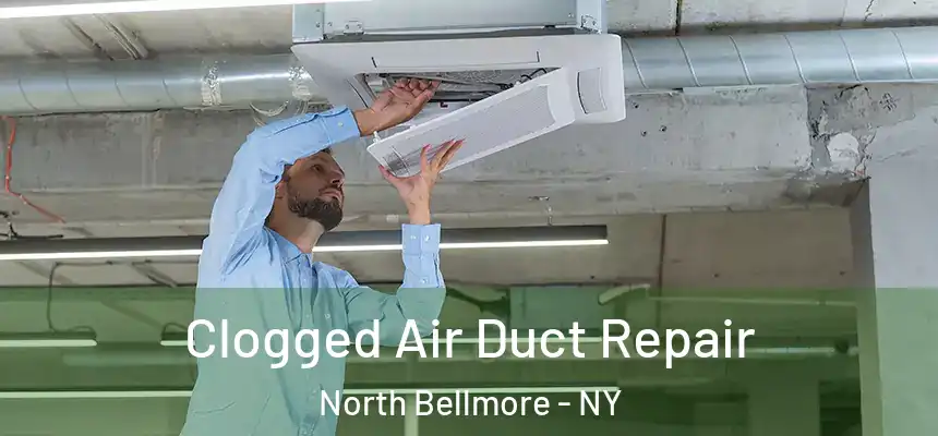  Clogged Air Duct Repair North Bellmore - NY