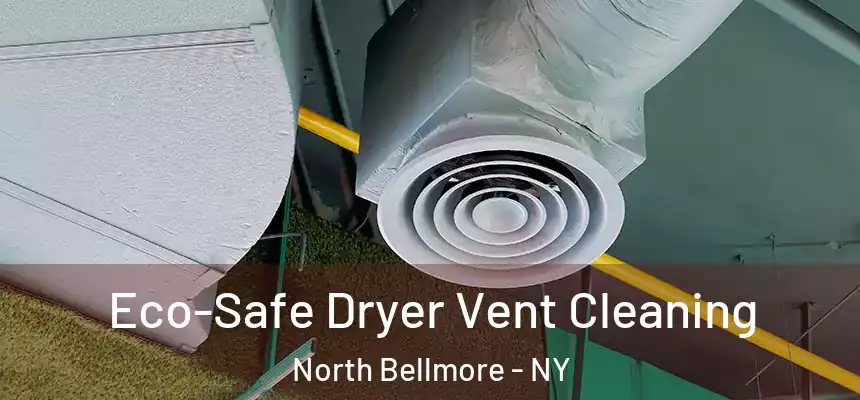  Eco-Safe Dryer Vent Cleaning North Bellmore - NY