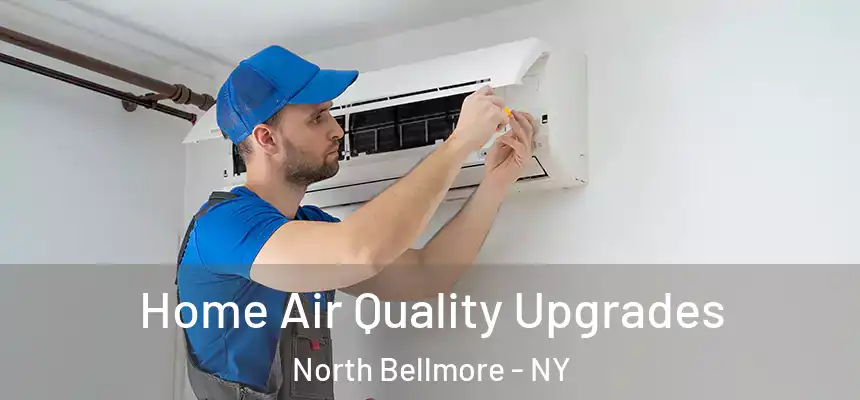  Home Air Quality Upgrades North Bellmore - NY