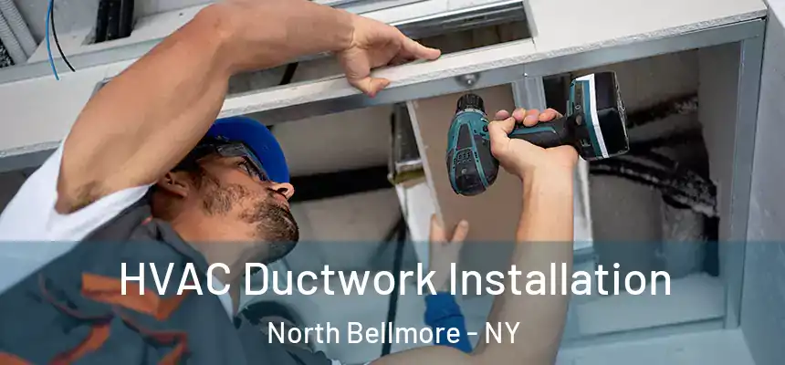  HVAC Ductwork Installation North Bellmore - NY