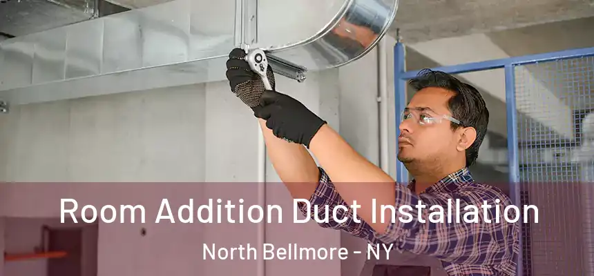  Room Addition Duct Installation North Bellmore - NY