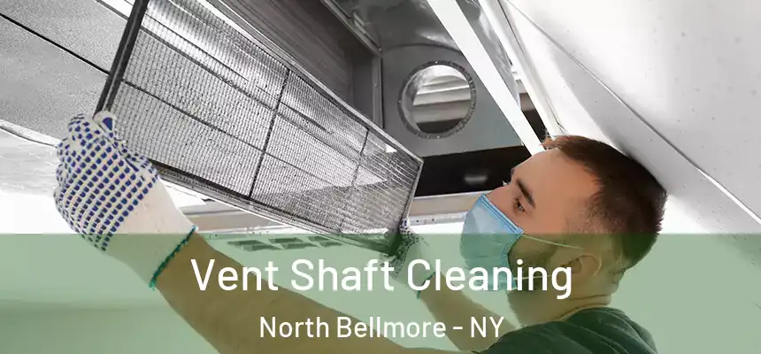 Vent Shaft Cleaning North Bellmore - NY